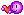   "  