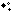   "  